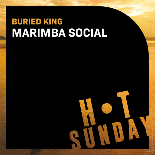 Buried King - Marimba Social [HSR202116DJ]